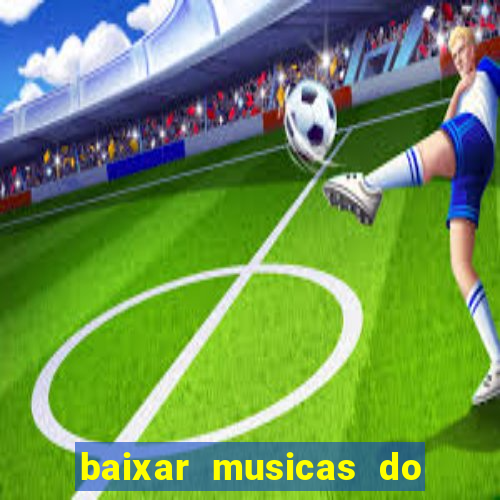 baixar musicas do roberto carlos